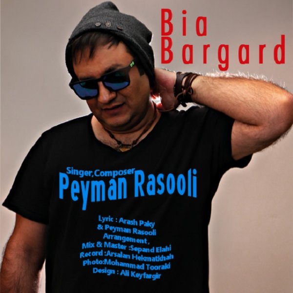 Peyman Rasooli - 'Bia Bargard'