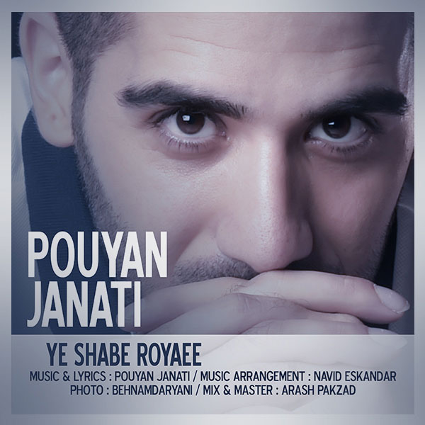 Pouyan Janati - 'Ye Shabe Royaee'