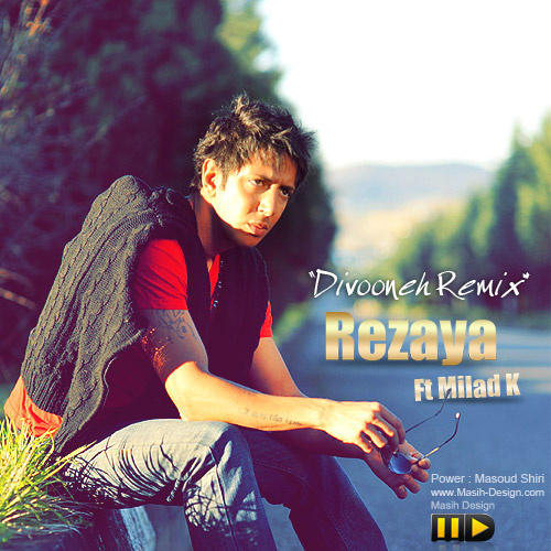 Rezaya - Divoone (Ft Milad K) (Remix)