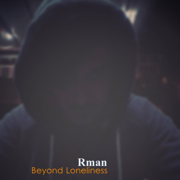 Rman - 'Beyond Loneliness'