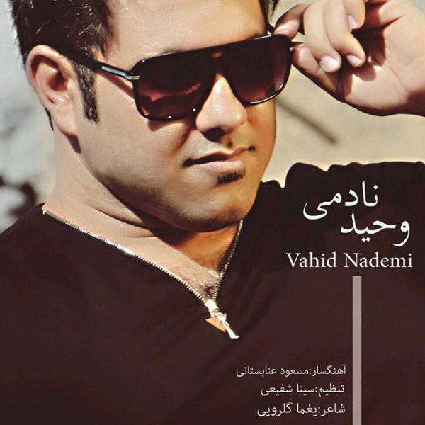 Vahid Nademi - 'Faghat Khodam Faghat Khodet'