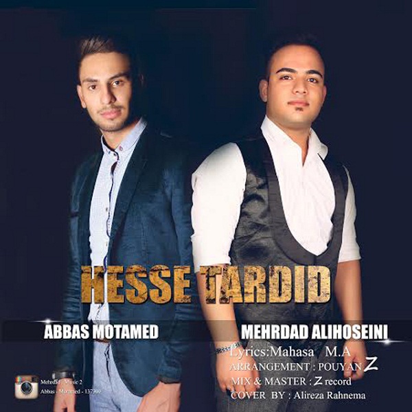 Abbas Motamed - 'Hesse Tardid (Ft Mehrdad Alihoseini)'