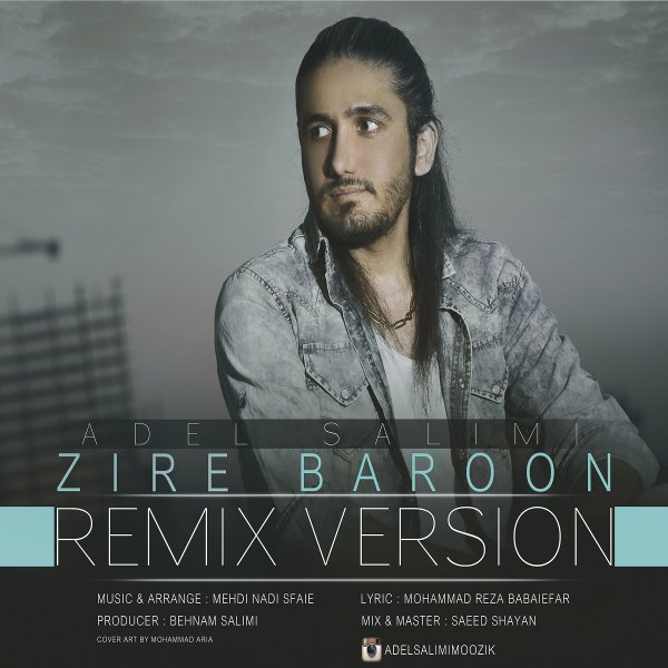 Adel Salimi - 'Zire Baroon (Remix)'