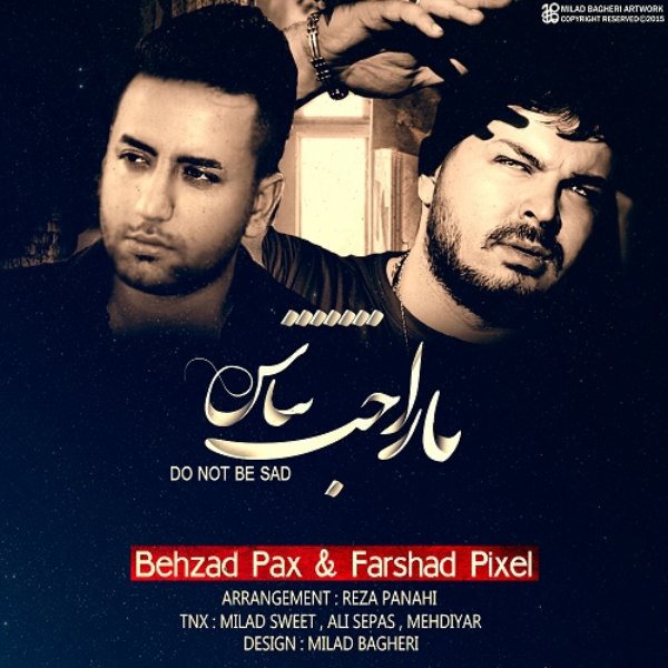 Behzad Pax & Farshad Pixel - 'Narahat Nabash'
