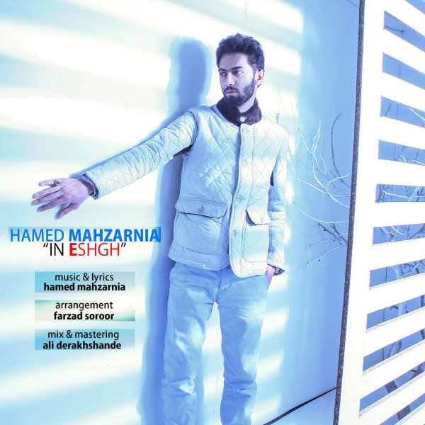 Hamed Mahzarnia - 'In Eshgh'
