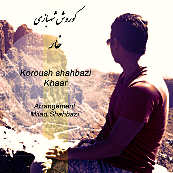 Koroush Shahbazi - 'Khaar'