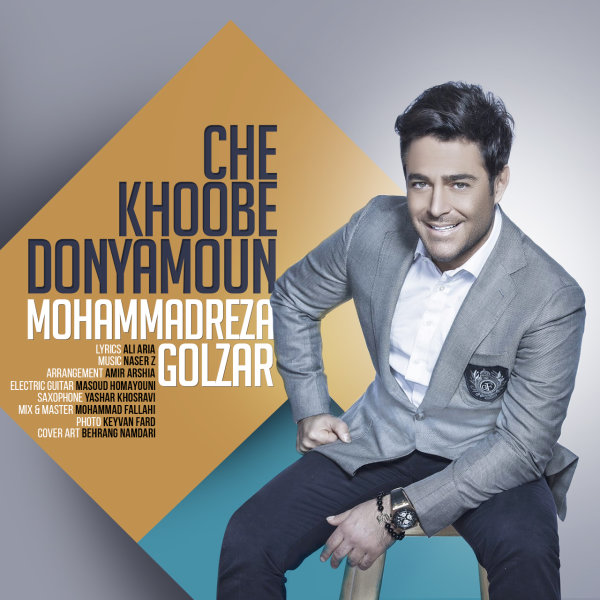 Mohammadreza Golzar - 'Che Khoobe Donyamoun'