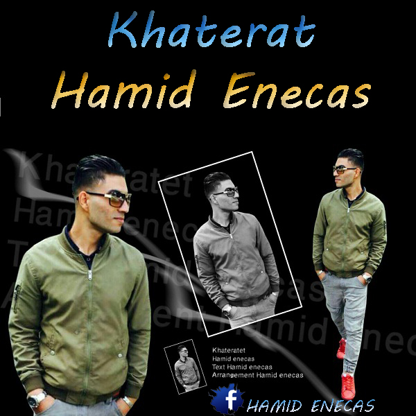 Hamid Enecas - 'Khaterat'