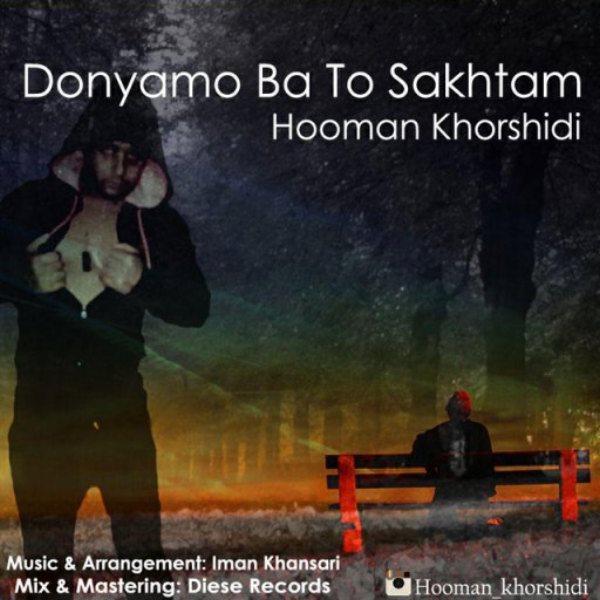 Houman Khorshidi - Donyamo Bato Sakhtam