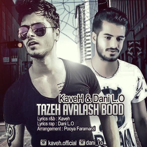 Kaveh - 'Taze Avalesh Bood (Ft Dani L.O)'