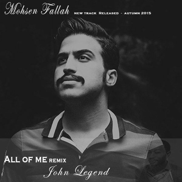 Mohsen Fallah - 'All Of Me (Remix)'