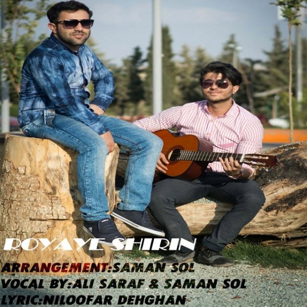 Saman Sol & Ali Saraf - 'Royaye Shirin'
