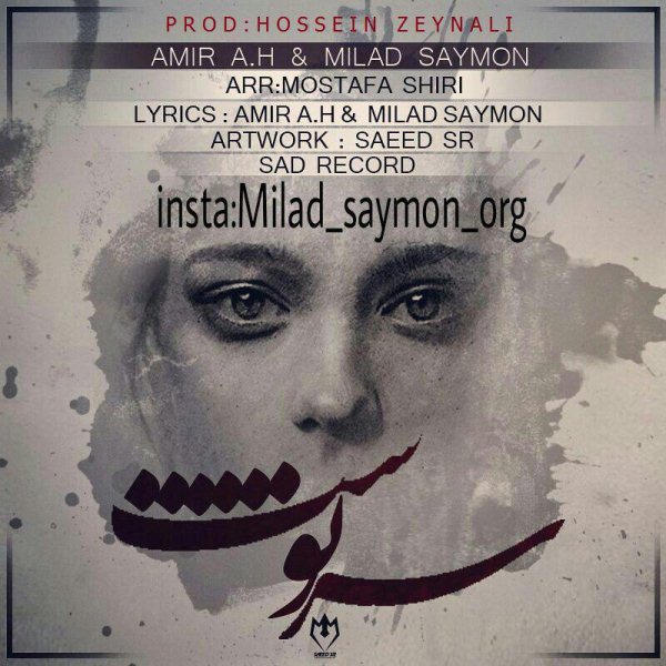 Amir A.H & Milad Saymon - 'Sarnevesht'