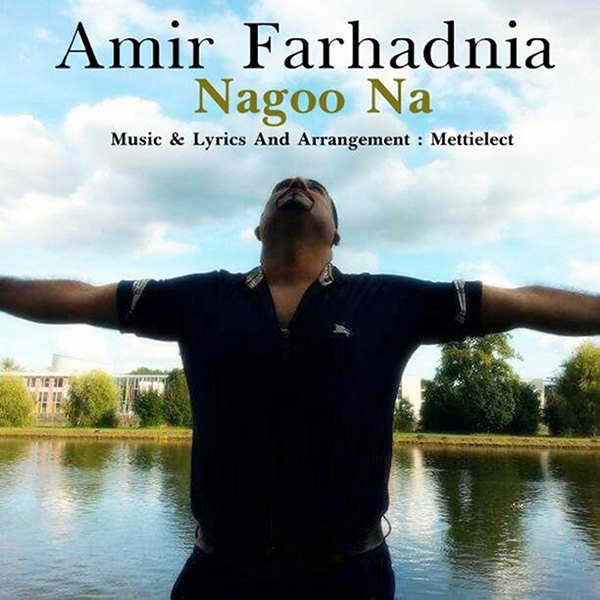 Amir Farhad Nia - 'Nagoo Na'