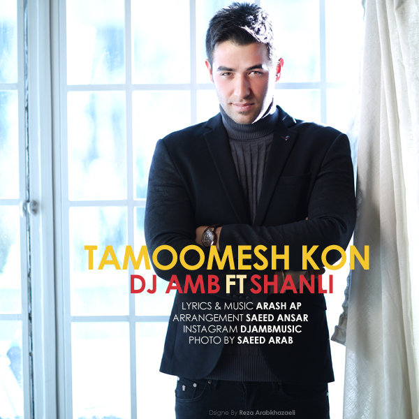 DJ AMB - 'Tamoomesh Kon (Ft Shanli)'