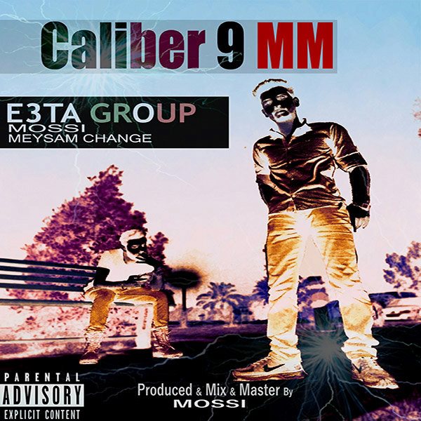 E3TA (Meysam Change & Mossi) - 'Caliber 9 mm'
