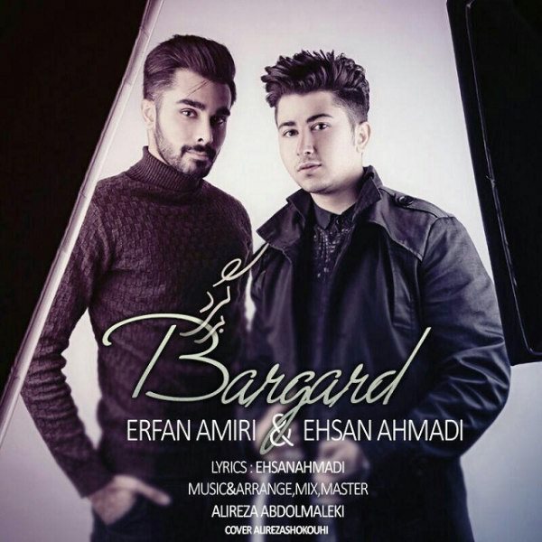 Ehsan Ahmadi & Erfan Amiri - 'Bargard'
