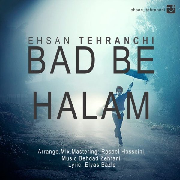 Ehsan Tehranchi - 'Bad Be Halam'