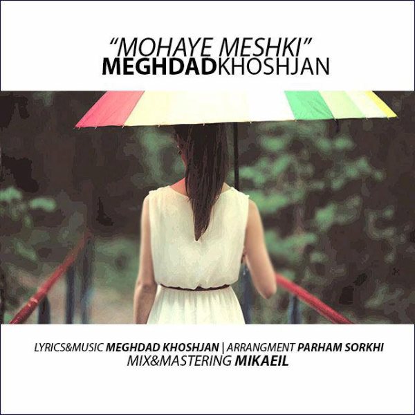Meghdad Khoshjan - 'Mohaye Meshki'