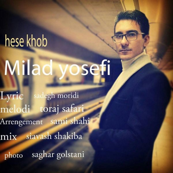 Milad Yosefi - 'Hesse Khoob'
