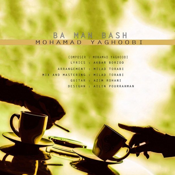 Mohamad Yaghoobi - 'Ba Man Bash'