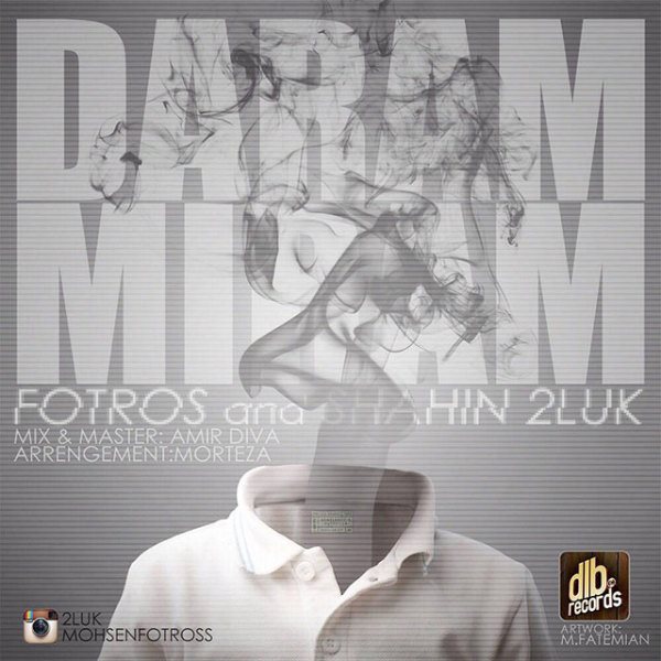 Mohsen Fotros - 'Daram Miram (Ft Shahin 2Luk)'