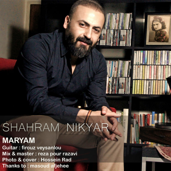 Shahram Nikyar - 'Maryam'