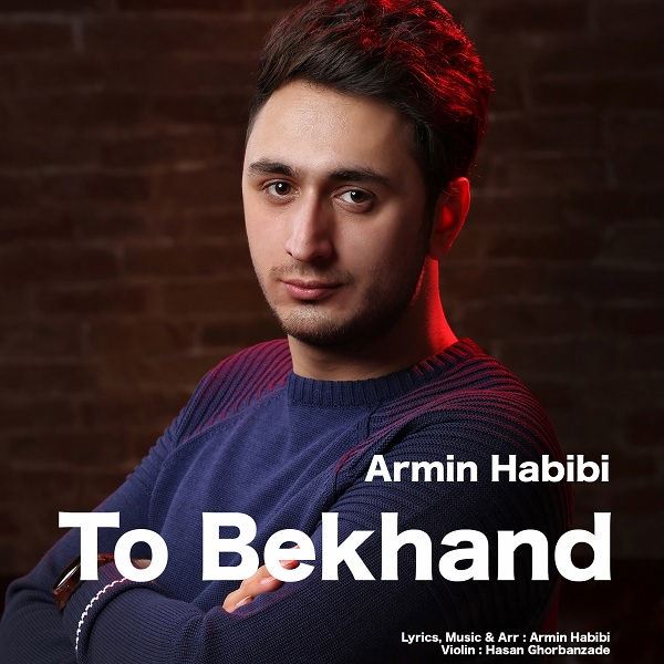 Armin Habibi - 'To Bekhand'
