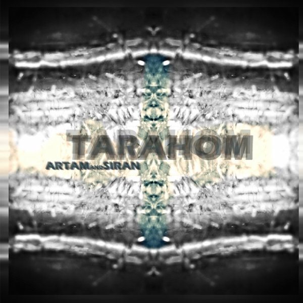 Artam & Siran - 'Tarahom'