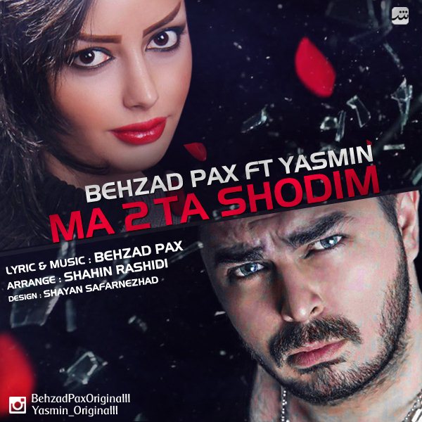Behzad Pax - 'Ma 2Ta Shodim (Ft Yasmin)'