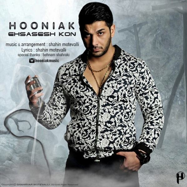Hooniak - 'Ehsasesh Kon'