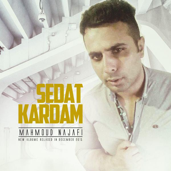 Mahmood Najafi - 'Sedat Kardam'