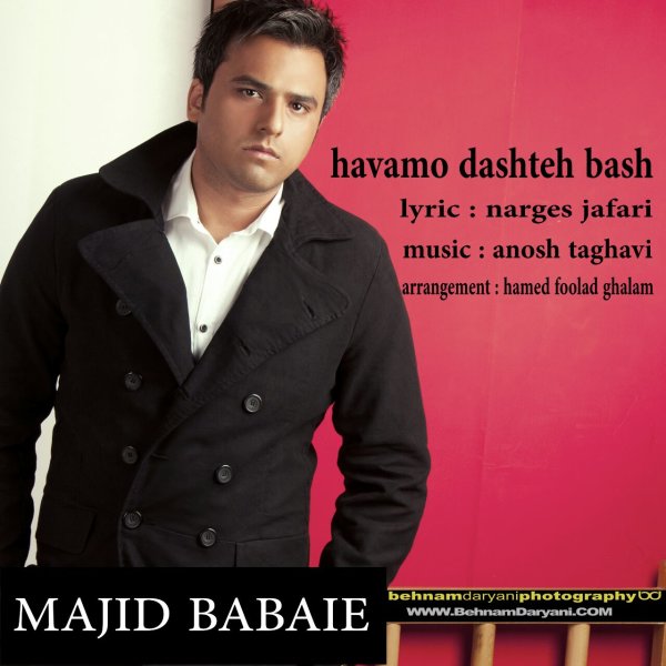 Majid Babaie - 'Havamo Dashteh Bash'