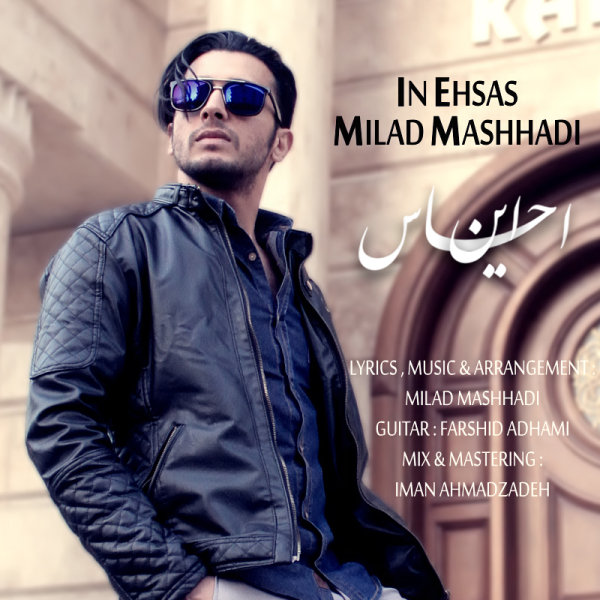 Milad Mashhadi - 'In Ehsas'