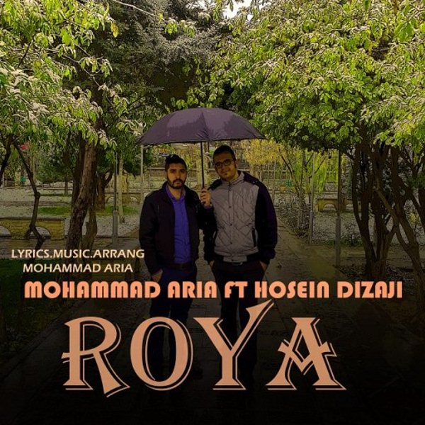 Mohammad Aria - 'Roya (Ft Hosein Dizaji)'