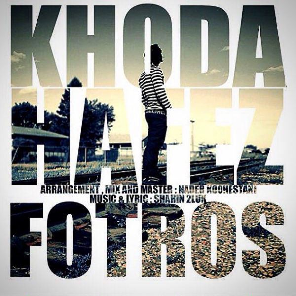 Mohsen Fotros - 'Khodahafez'