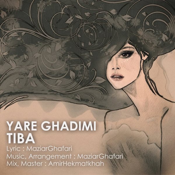 Tiba - 'Yare Ghadimi'