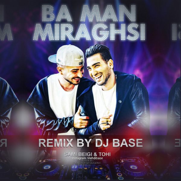 Tohi & Sami Beigi - 'Ba Man Miraghsi (DJ Base Remix)'