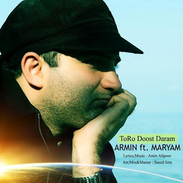 Armin Abedini - Toro Dost Daram (Ft Maryam)