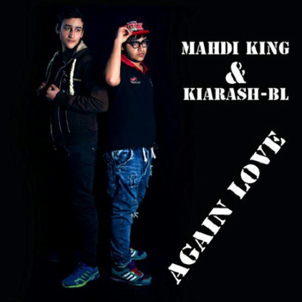 Mahdi King & Kiarash PL - Again Love