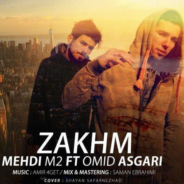 Mehdi M2 - Zakhm (Ft Omid Asgari)