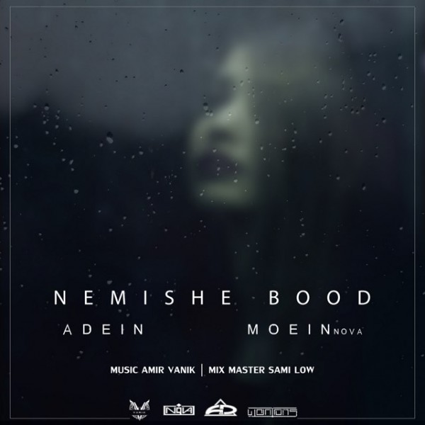 Moein Nova & Adein - Nemishe Bood
