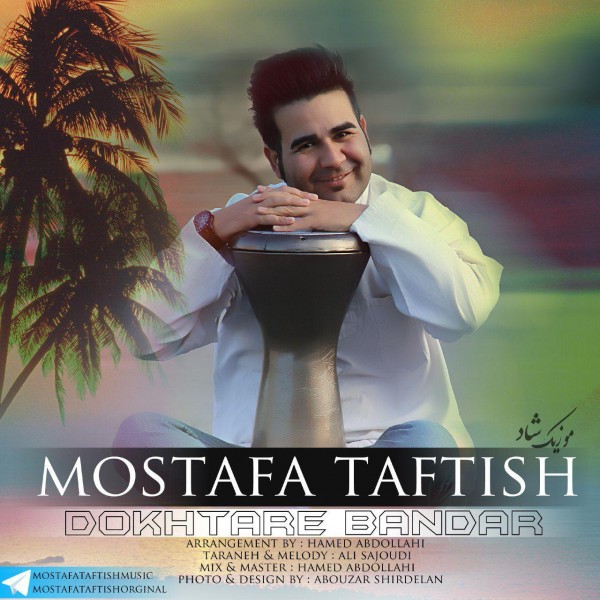 Mostafa Taftish - Dokhtare Bandar