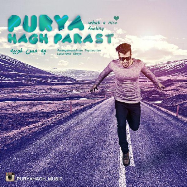 Purya Hagh Parast - Che Hese Khobiye