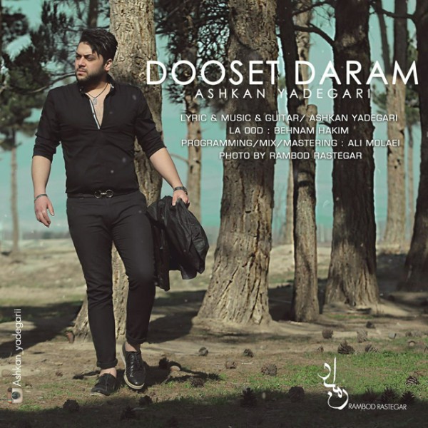 Ashkan Yadegari - 'Dooset Daram'