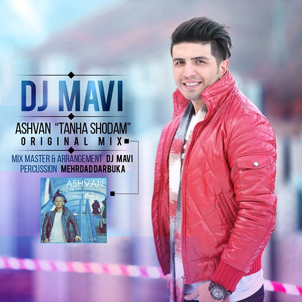 Ashvan - 'Tanha Shodam (DJ Mavi Remix)'
