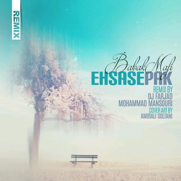 Babak Mafi - 'Ehsase Pak (Remix)'