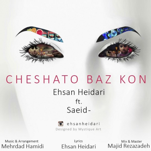 Ehsan Heidari - Cheshato Baz Kon (Ft Saeid)