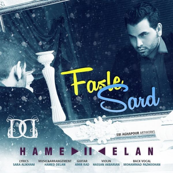Hamed Delan - 'Fasle Sard'