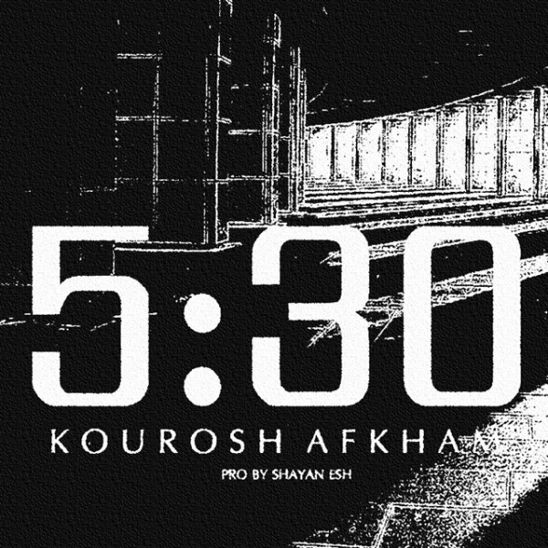 Kourosh Afkham - '5.30'